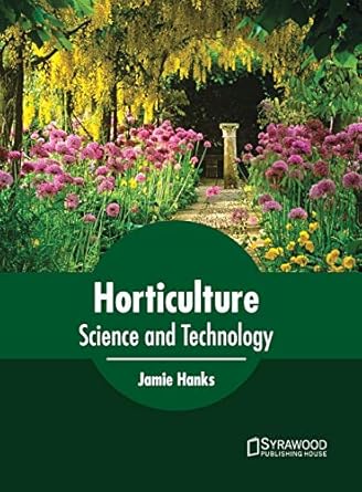 horticulture science and technology 1st edition jamie hanks 1682863735, 978-1682863732