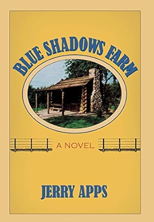 blue shadows farm a novel 1st edition jerry apps 0299232506, 978-0299232504