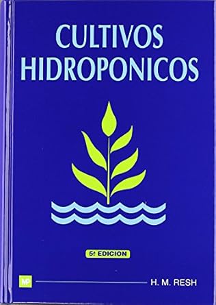 cultivos hidroponicos 1st edition howard m resh 8484760057, 978-8484760054
