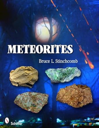 meteorites 1st edition bruce l stinchcomb 0764337289, 978-0764337284
