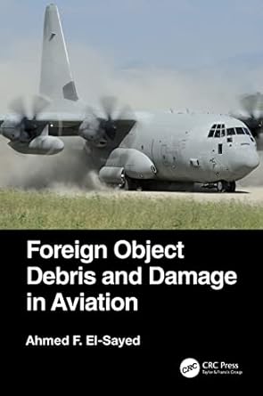 foreign object debris and damage in aviation 1st edition ahmed f el sayed 0367678411, 978-0367678418