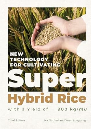 new technology for cultivating super hybrid rice with a yield of 900kg/mu 1st edition longping yuan ,guohui