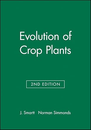 evolution of crop plants 1st edition j smartt ,norman simmonds 0582086434, 978-0582086432