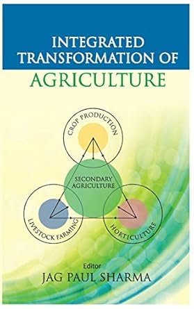 integrated transformation of agriculture 1st edition jag paul sharma 9387973697, 978-9387973695
