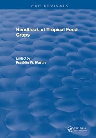 handbook of tropical food crops 1st edition franklin w martin 1315893703, 978-1315893709