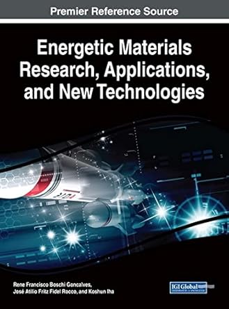 energetic materials research applications and new technologies 1st edition rene francisco boschi goncalves