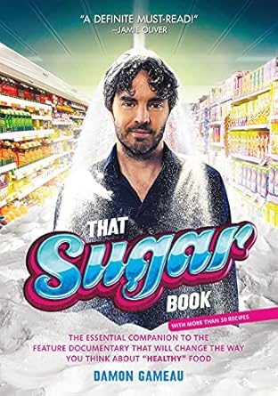 that sugar book the essential companion to the feature documentary that will change the way you think about