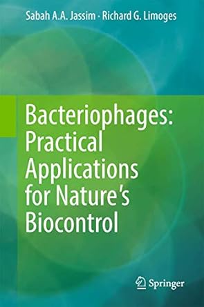 bacteriophages practical applications for natures biocontrol 1st edition sabah a a jassim ,richard g limoges