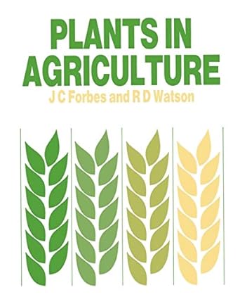 plants in agriculture 1st edition james c forbes ,drennan watson 0521427916, 978-0521427913