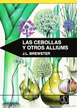 las cebollas y otros alliums 1st edition j l brewster ,maria otilia lopez buesa ,ana mayoral canalejas