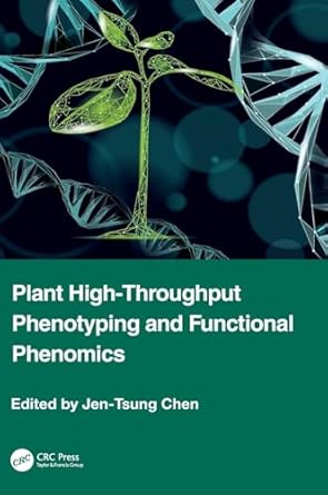 plant high throughput phenotyping and functional phenomics 1st edition jen tsung chen 1032821817,