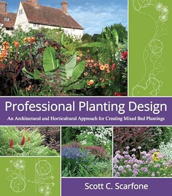 Professional Planting Design An Architectural And Horticultural Approach For Creating Mixed Bed Plantings