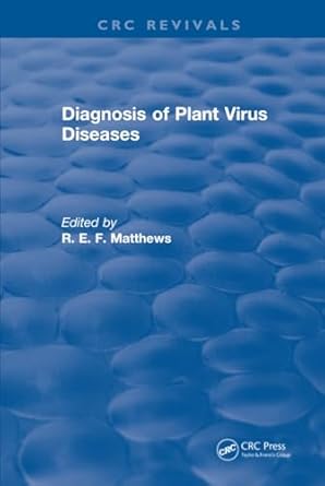diagnosis of plant virus diseases 1st edition r e f matthews 1315892251, 978-1315892252