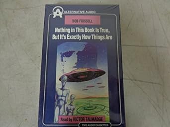 nothing in this book is true but its exactly how things are 1st edition bob frissell ,victor talmadge