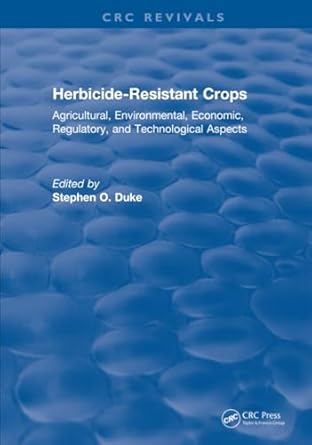 herbicide resistant crops 1st edition stephen o duke 1315894092, 978-1315894096