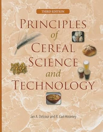 principles of cereal science and technology 1st edition jan a delcour ,r carl hoseney 1891127632,
