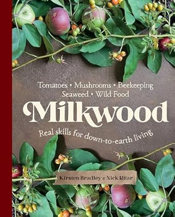 milkwood real skills for down to earth living 1st edition kirsten bradley ,nick ritar 1743365101,