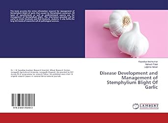disease development and management of stemphylium blight of garlic 1st edition kapadiya iteshkumar ,mahesh