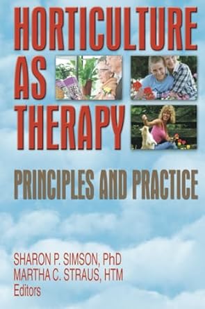 horticulture as therapy 1st edition martha straus ,sharon simson 1560222794, 978-1560222798