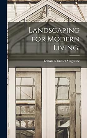 landscaping for modern living 1st edition sunset magazine 1014084474, 978-1014084477
