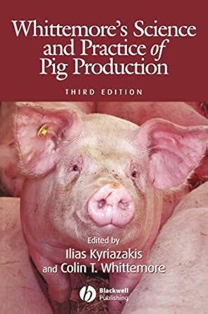 whittemores science and practice of pig production 1st edition colin t whittemore ,ilias kyriazakis
