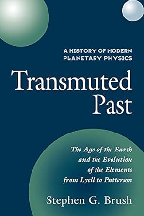 a history of modern planetary physics volume 2 the age of the earth and the evolution of the elements from