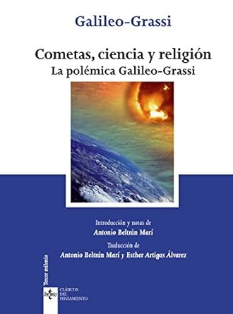 cometas ciencia y religion la polemica galileo grassi 1st edition galileo ,grassi ,antonio beltran mari