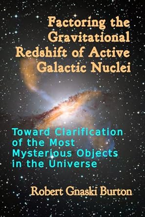factoring the gravitational redshift of active galactic nuclei toward clarification of the most mysterious