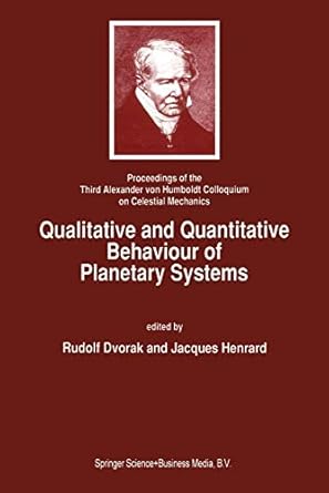qualitative and quantitative behaviour of planetary systems proceedings of the third alexander von humboldt