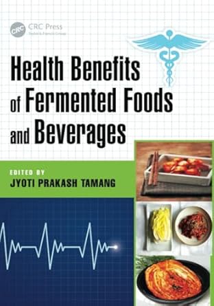 health benefits of fermented foods and beverages 1st edition jyoti prakash tamang 1138894605, 978-1138894600