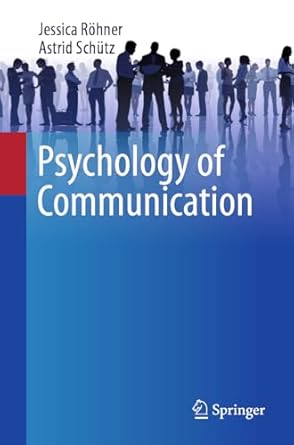 psychology of communication 1st edition jessica rohner ,astrid schutz 3030601692, 978-3030601690