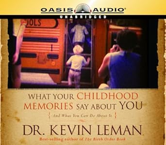 what your childhood memories say about you 1st edition kevin leman ,chris fabry 1598592963, 978-1598592962