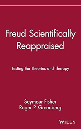 freud scientifically reappraised testing the theories and therapy 1st edition seymour fisher ,roger p