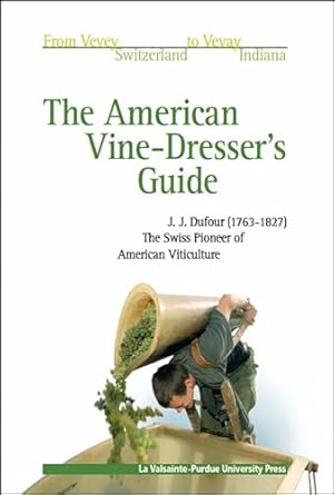american vine dressers guide 1st edition john james dufour 1557533318, 978-1557533319