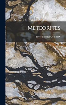 meteorites 1st edition foote mineral company 1019014067, 978-1019014066