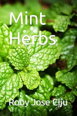 mint herbs 1st edition roby jose ciju 1796357146, 978-1796357141
