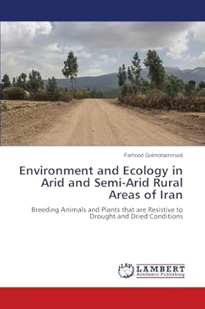 environment and ecology in arid and semi arid rural areas of iran breeding animals and plants that are