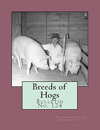 breeds of hogs bulletin no 124 1st edition louisiana agricultural experiment station ,jackson chambers