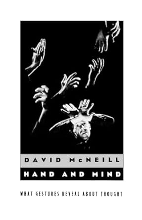 hand and mind what gestures reveal about thought 1st edition david mcneill 0226561348, 978-0226561349