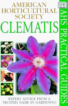 american horticultural society practical guides clematis 1st edition charles chesshire 0789441535,