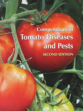 compendium of tomato diseases and pests 1st edition jeffrey b jones ,thomas a zitter ,timur m momol ,sally a