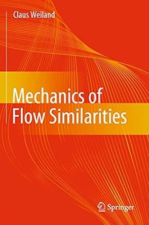 mechanics of flow similarities 1st edition claus weiland 3030429326, 978-3030429324