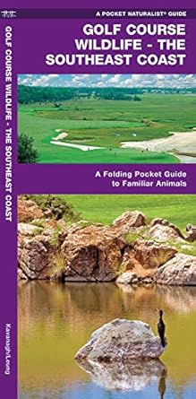 golf course wildlife southeast coast a folding pocket guide to familiar coastal species in the southeastern u