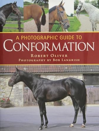 a photographic guide to conformation 1st edition robert oliver ,bob langrish 0851318517, 978-0851318516