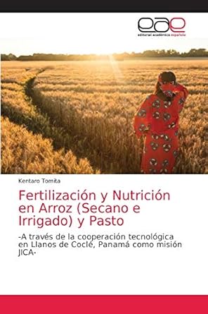 fertilizacion y nutricion en arroz y pasto a traves de la cooperacion tecnologica en llanos de cocle panama