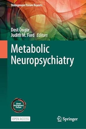 metabolic neuropsychiatry 1st edition dost ongur ,judith m ford 3032056292, 978-3032056290