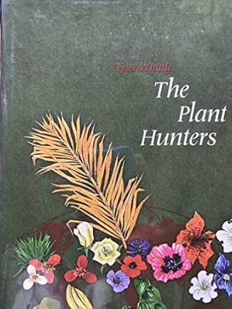 the plant hunters 1st edition t whittle 0434864838, 978-0434864836