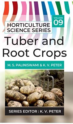 tuber and root crops vol 09 horticulture science series 1st edition palaniswami 9390175275, 978-9390175277