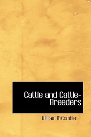 cattle and cattle breeders 1st edition william m'combie 0554396343, 978-0554396347