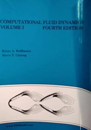 computational fluid dynamics 1st edition klaus a hoffmann ,steve t chiang 0962373109, 978-0962373107